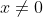 x\not=0